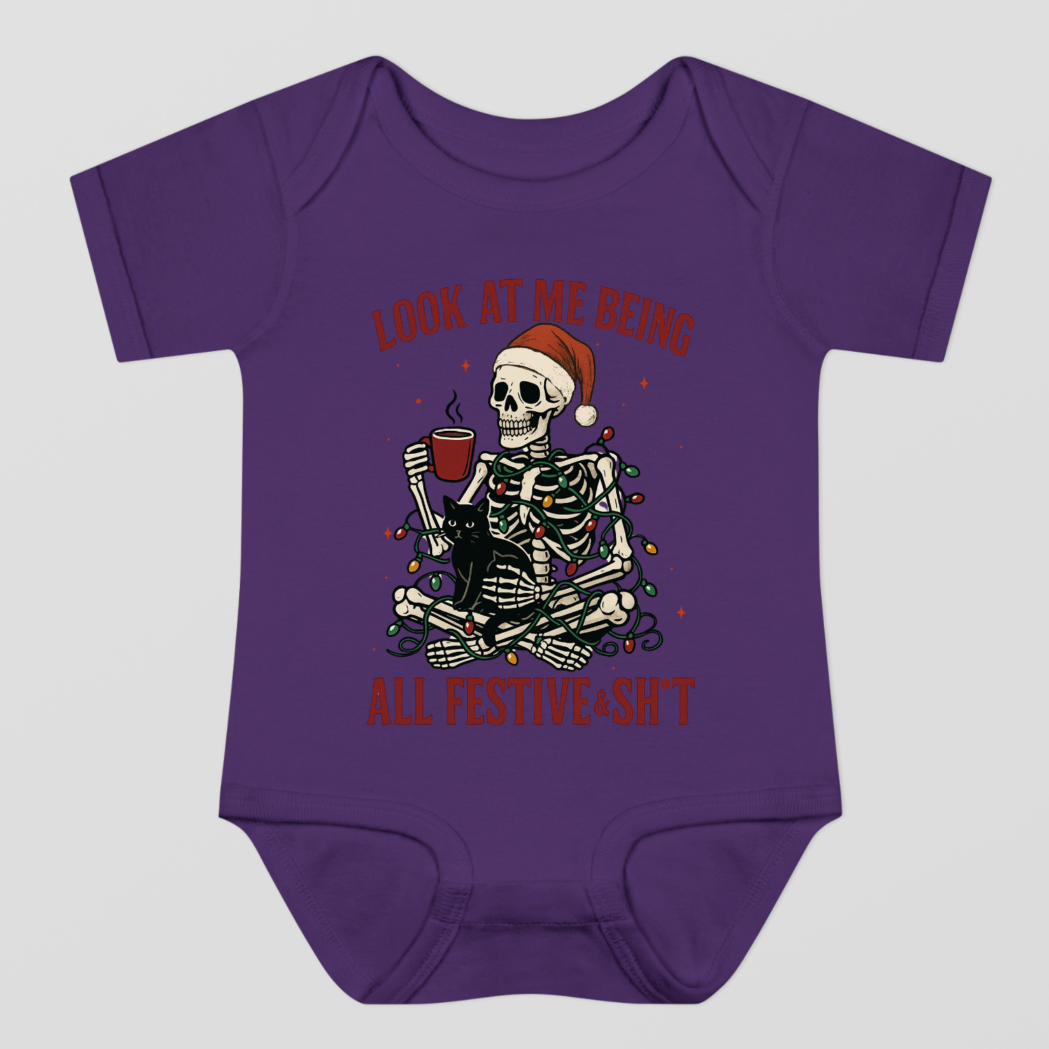 Look At Me Being All Festive & Sh*t Baby Bodysuit