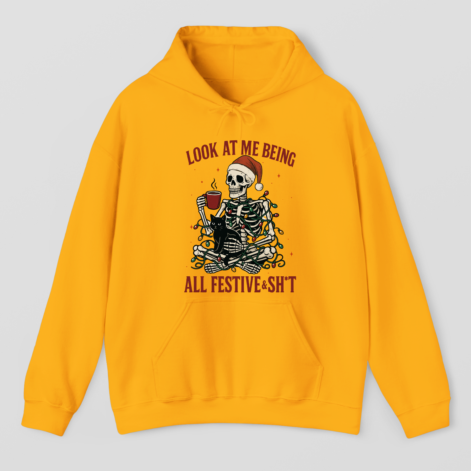 Look At Me Being All Festive & Sh*t Hoodie