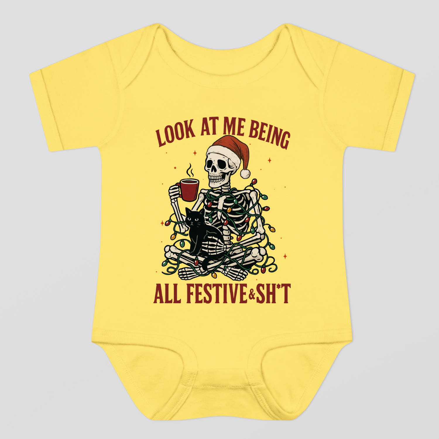 Look At Me Being All Festive & Sh*t Baby Bodysuit