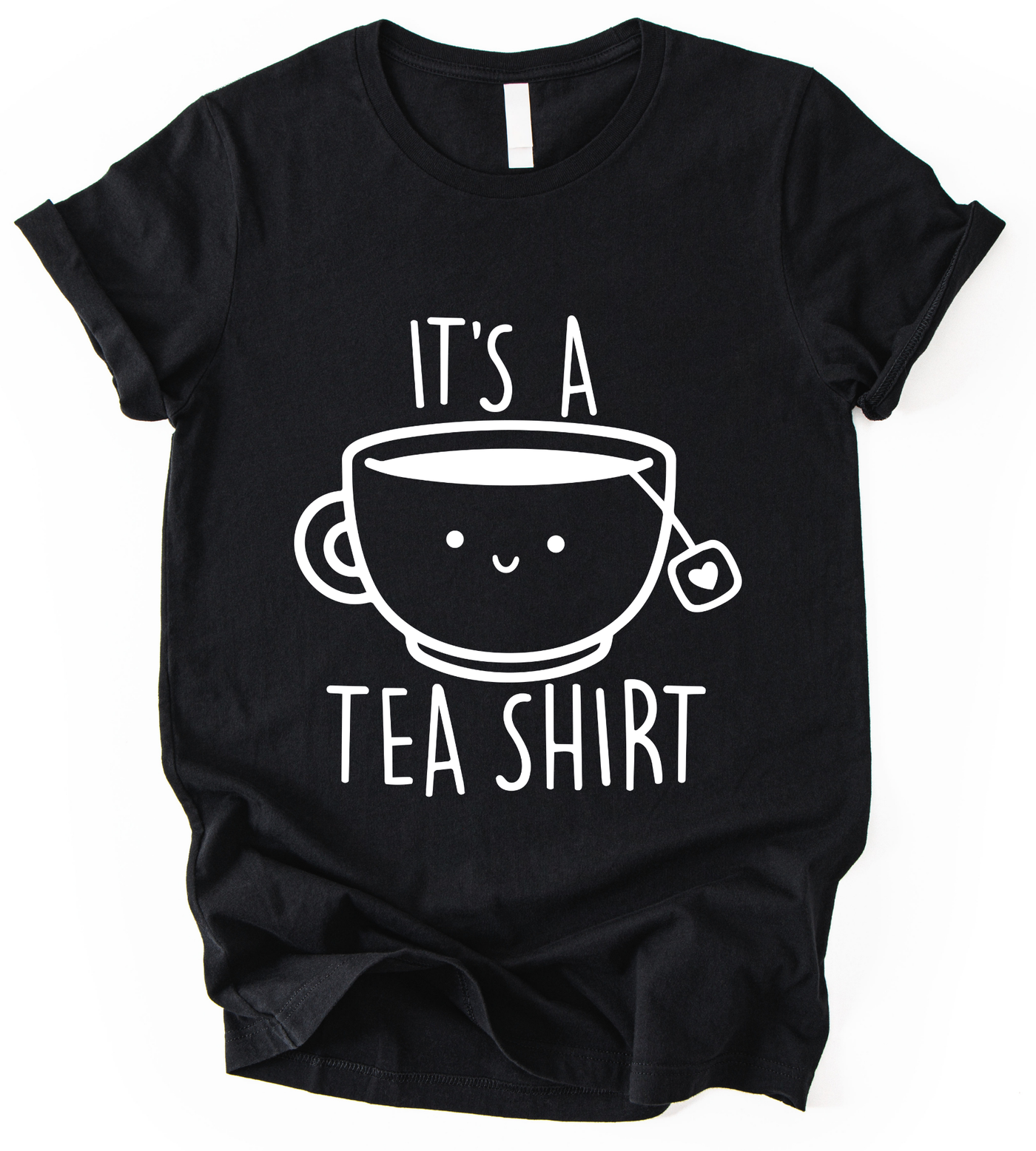 It S A Tea Shirt T-Shirt