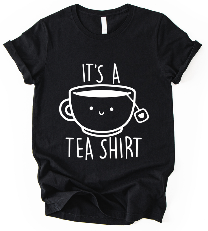 It S A Tea Shirt T-Shirt