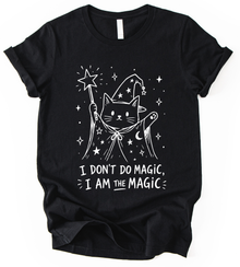 I Dont Do Magic T-Shirt