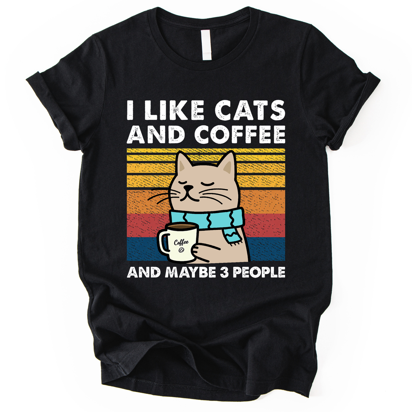 I Like Cats And Coffee And Maybe 3 People T-Shirt