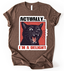 Actually I Am A Delight T-Shirt
