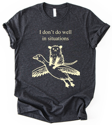 I Dont Do Well T-Shirt