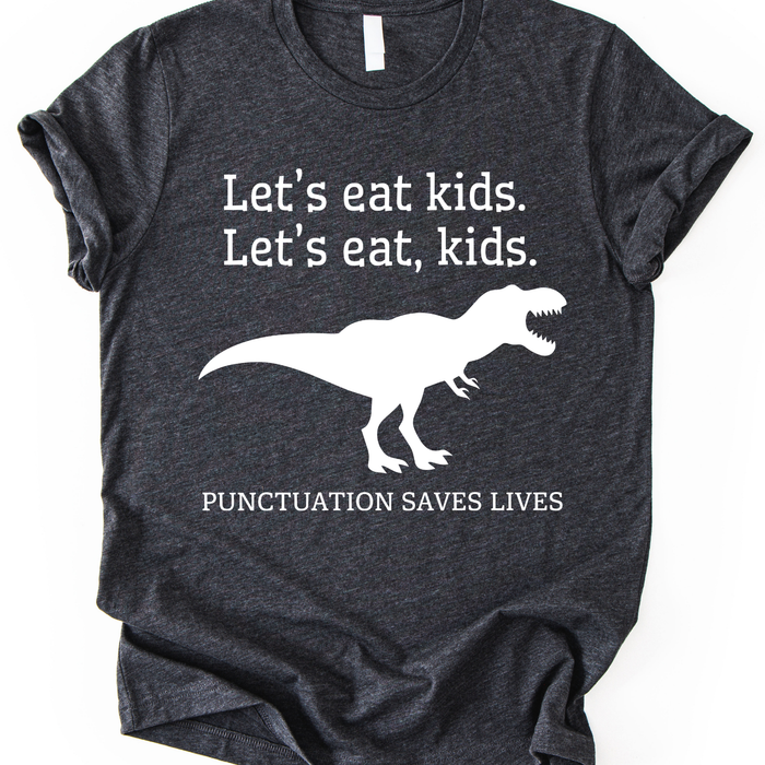 Lets Eat Kids T-Shirt