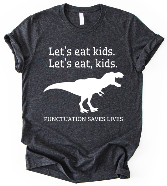 Lets Eat Kids T-Shirt