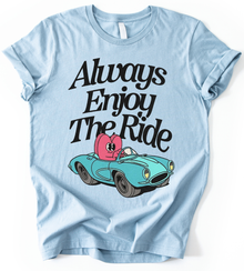 Always Enjoy The Ride T-Shirt