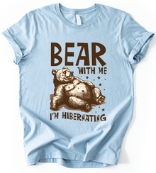 Bear With Me T-Shirt