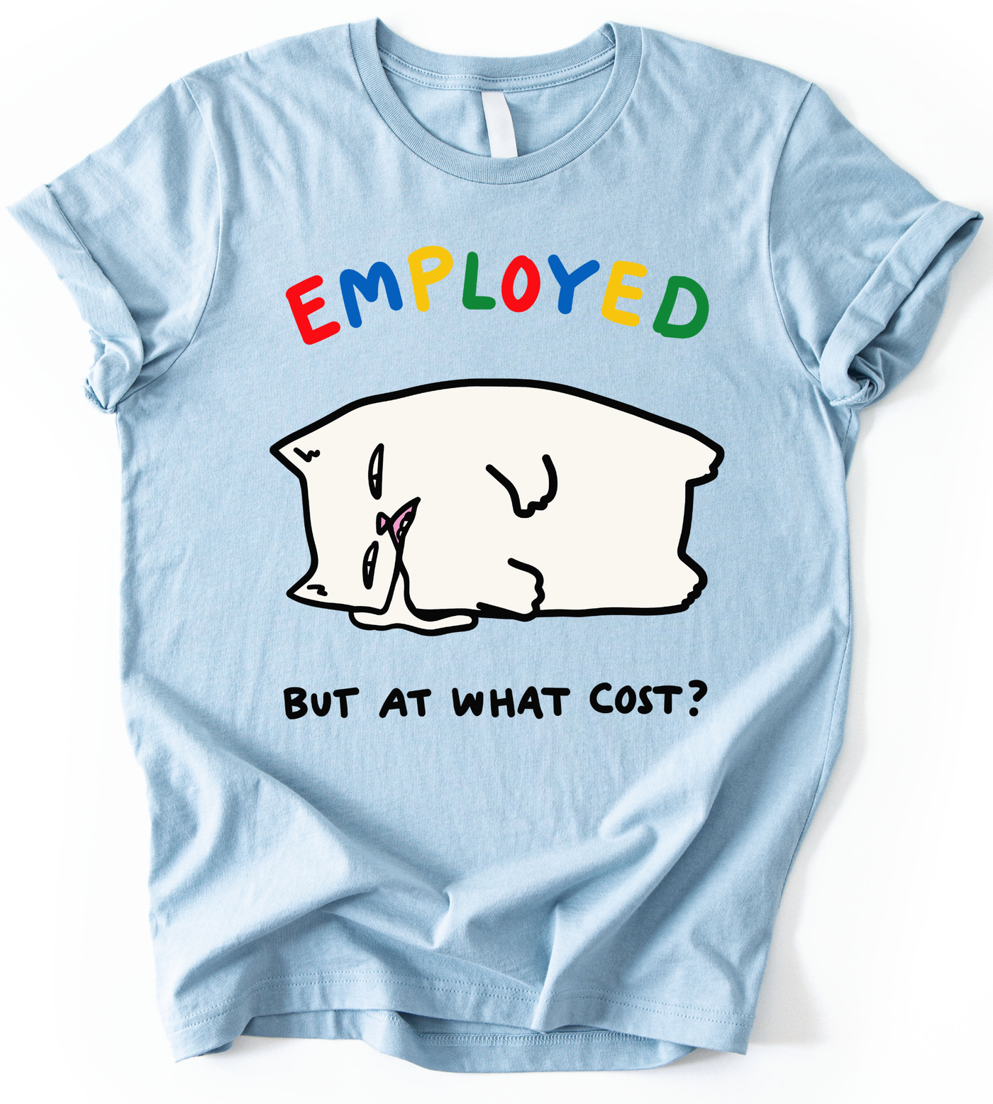 Employed T-Shirt