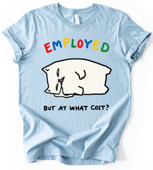 Employed T-Shirt