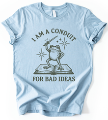 I Am A Conduit T-Shirt