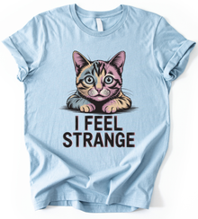 I Feel Strange T-Shirt