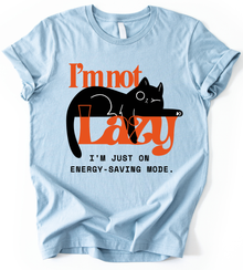 Im Not Lazy T-Shirt