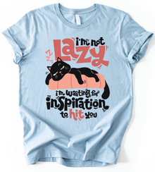 Lazy Im Waiting T-Shirt