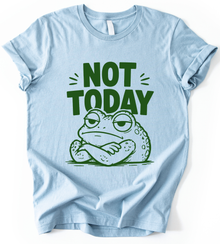 Not Today T-Shirt