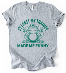 At Least My Trauma T-Shirt