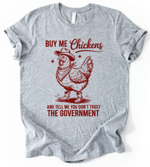 Buy Me Chickens T-Shirt