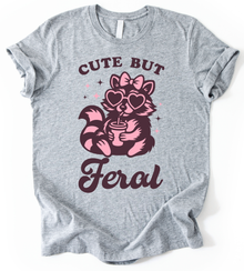 Cute But Feral T-Shirt