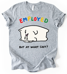 Employed T-Shirt
