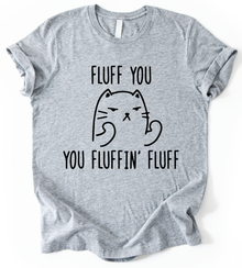 Fluff You T-Shirt