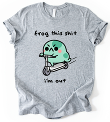 Frog This Shit T-Shirt