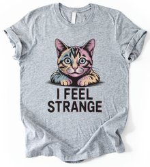 I Feel Strange T-Shirt