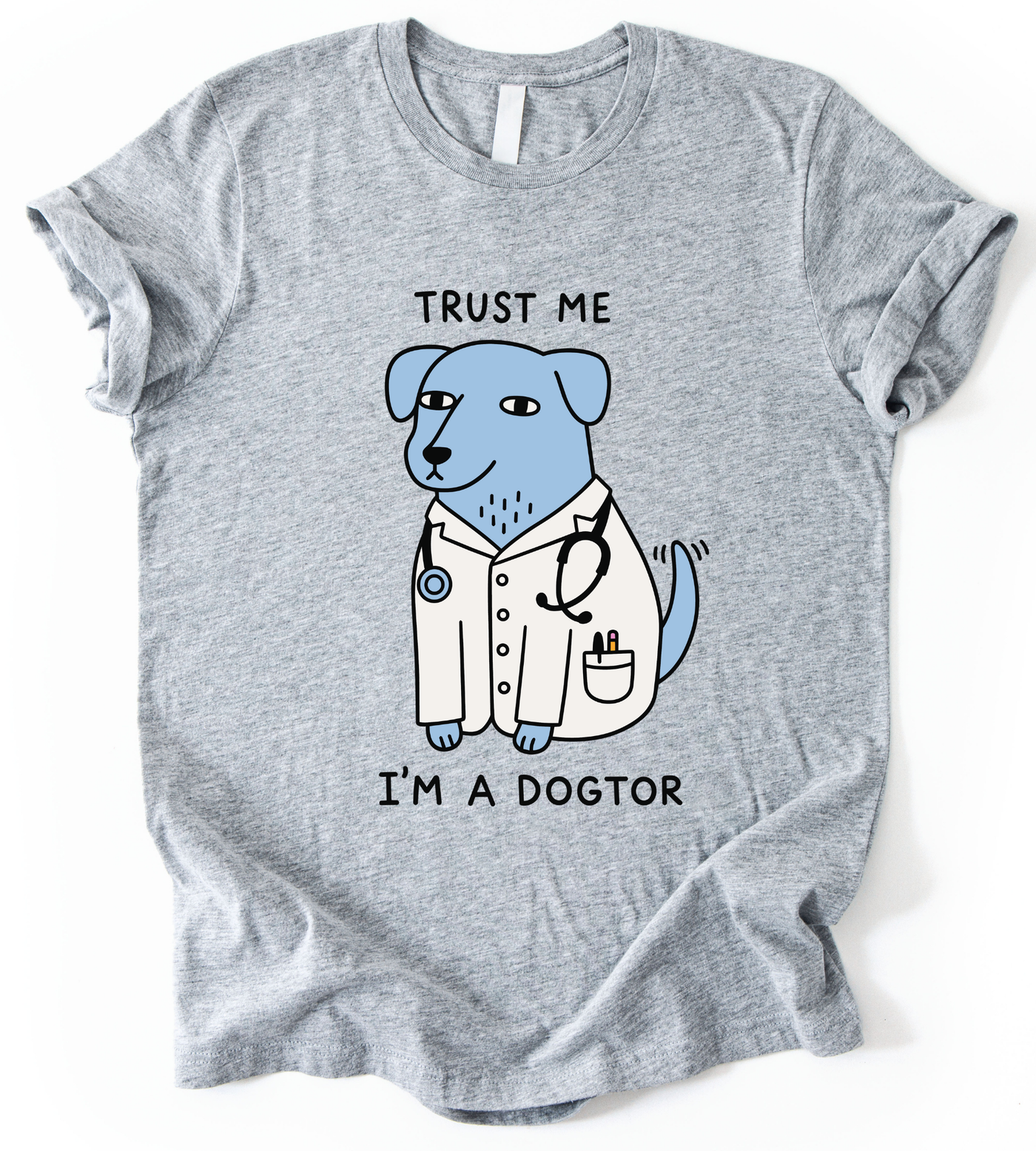 I'm A Dogtor T-Shirt
