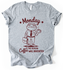Monday Coffee Is The Reason T-Shirt