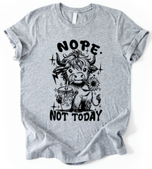 Nope Not Today T-Shirt