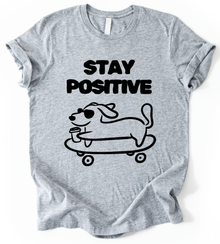 Stay Positive T-Shirt