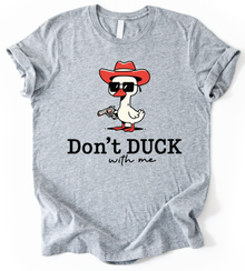 Dont Duck With Me T-Shirt