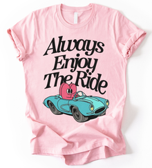 Always Enjoy The Ride T-Shirt