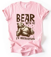 Bear With Me T-Shirt