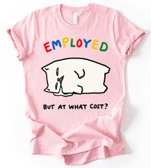 Employed T-Shirt