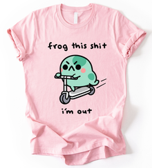 Frog This Shit T-Shirt