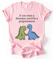 If You Were T-Shirt