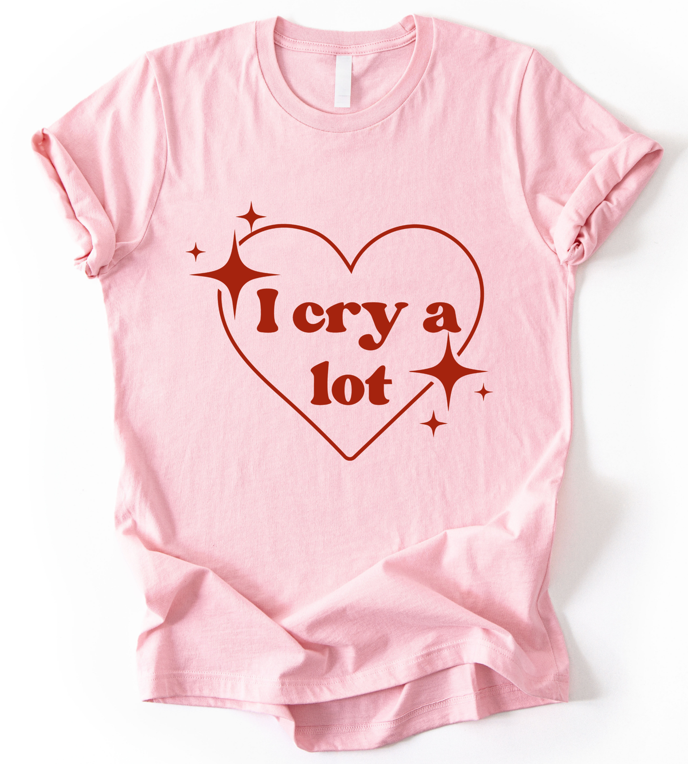I Cry A Lot T-Shirt