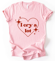 I Cry A Lot T-Shirt
