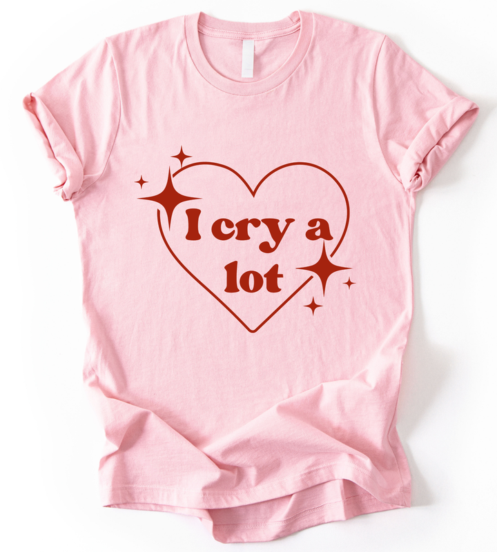 I Cry A Lot T-Shirt