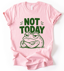 Not Today T-Shirt
