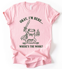 Okay I M Here T-Shirt