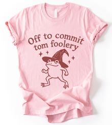 Off To Commit Tom Foolery T-Shirt
