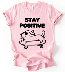 Stay Positive T-Shirt