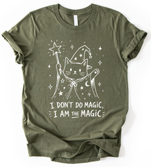 I Dont Do Magic T-Shirt