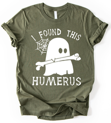 I Found This Humerus T-Shirt