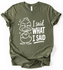 I Said What T-Shirt