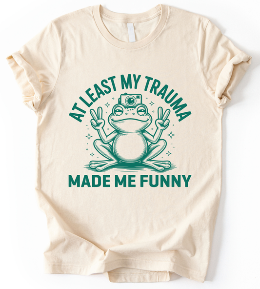 At Least My Trauma T-Shirt