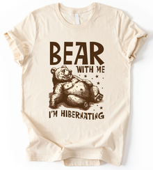 Bear With Me T-Shirt