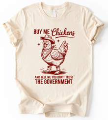 Buy Me Chickens T-Shirt